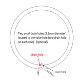 two small drain hole (2.5mm diameter) located to the valve hole (one drain hole on each side). (optional)